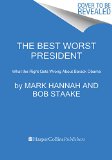 Best Worst President What the Right Gets Wrong about Barack Obama  9780062443052 Front Cover