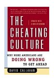 Cheating Culture Why More Americans Are Doing Wrong to Get Ahead cover art