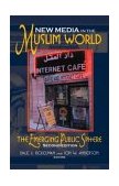 New Media in the Muslim World The Emerging Public Sphere 2nd 2003 9780253216052 Front Cover