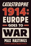 Catastrophe 1914 Europe Goes to War cover art