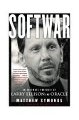 Softwar An Intimate Portrait of Larry Ellison and Oracle  9780743225052 Front Cover