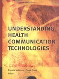 Understanding Health Communication Technologies  9780787971052 Front Cover