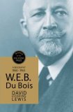 W. E. B. du Bois A Biography 1868-1963 2009 9780805088052 Front Cover