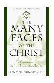 Many Faces of Christ The Christologies of the New Testament and Beyond cover art