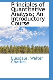 Principles of Quantitative Analysis; an Introductory Course 2009 9781113456052 Front Cover