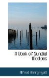 Book of Sundial Mottoes 2009 9781116934052 Front Cover