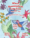 Where Hummingbirds Come from Bilingual Navajo English 2013 9781484828052 Front Cover
