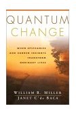 Quantum Change When Epiphanies and Sudden Insights Transform Ordinary Lives cover art