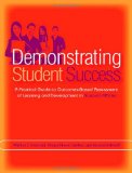 Demonstrating Student Success A Practical Guide to Outcomes-Based Assessment of Learning and Development in Student Affairs cover art