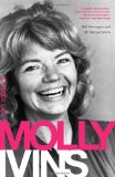 Molly Ivins A Rebel Life  9781586489052 Front Cover