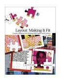 Layout - Making It Fit Finding the Right Balance Between Content and Space  9781592530052 Front Cover