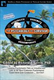 Psychology of Survivor Leading Psychologists Take an Unauthorized Look at the Most Elaborate Psychological Experiment Ever Conducted ... Survivor! cover art