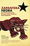 Zapantera Negra: Artistic Encounters Between Black Panthers and Zapatistas  9781942173052 Front Cover