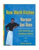 New World Kitchen Latin American and Caribbean Cuisine 2003 9780060185053 Front Cover