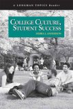 College Culture, Student Success, a Longman Topics Reader 