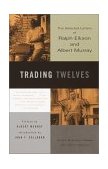 Trading Twelves The Selected Letters of Ralph Ellison and Albert Murray cover art