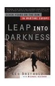 Leap into Darkness Seven Years on the Run in Wartime Europe 1999 9780385497053 Front Cover