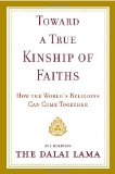 Toward a True Kinship of Faiths How the World's Religions Can Come Together cover art