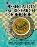 Dissertation and Research Cookbook From Soup to Nuts a Practical Guide to Help You Start and Complete Your Dissertation or Research Project cover art