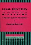 Legal Education and the Reproduction of Hierarchy A Polemic Against the System  9780814748053 Front Cover