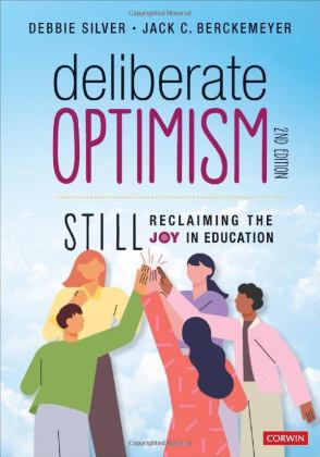 Deliberate Optimism Still Reclaiming the Joy in Education 2nd 9781071889053 Front Cover