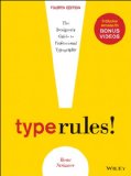 Type Rules The Designer&#39;s Guide to Professional Typography