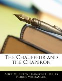 Chauffeur and the Chaperon 2010 9781144516053 Front Cover