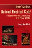Users' Guide to the National Electrical Codeï¿½ Understanding and Applying the NEC 2008 2008 9781428340053 Front Cover