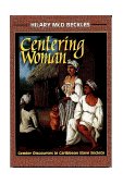 Centering Woman Gender Relations in Caribbean Slave Society  9781558762053 Front Cover