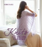 Knits for You and Your Home 30 Blissful Knits to Indulge, Cocoon, Pamper and Detox 2013 9781570766053 Front Cover
