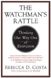 Watchman's Rattle Thinking Our Way Out of Extinction cover art