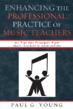 Enhancing the Professional Practice of Music Teachers 101 Tips That Principals Want Music Teachers to Know and Do cover art