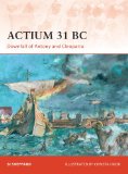 Actium 31 BC Downfall of Antony and Cleopatra 2009 9781846034053 Front Cover