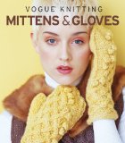 Vogue Knitting Mittens and Gloves 2010 9781936096053 Front Cover