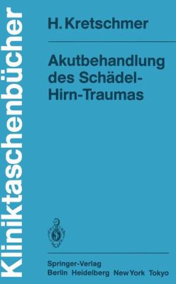 Akutbehandlung des Schï¿½del-Hirn-Traumas 1985 9783540150053 Front Cover
