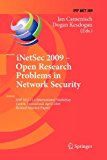 INetSec 2009 - Open Research Problems in Network Security IFIP Wg 11. 4 International Workshop, Zurich, Switzerland, April 23-24, 2009, Revised Selected Papers 2012 9783642261053 Front Cover