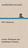 Port Tarascon - Letzte Abenteuer des Berï¿½hmten Tartarin 2012 9783847246053 Front Cover