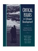 Critical Issues in Lifespan Development Examples for the Helping Professions  9780205271054 Front Cover