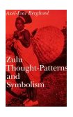 Zulu Thought-Patterns and Symbolism 1989 9780253212054 Front Cover