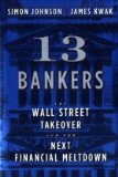 13 Bankers The Wall Street Takeover and the Next Financial Meltdown cover art