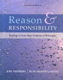Reason and Responsibility Readings in Some Basic Problems of Philosophy 13th 2007 9780495096054 Front Cover