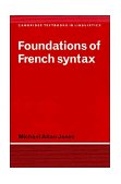 Foundations of French Syntax  9780521388054 Front Cover