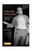 Professing Performance Theatre in the Academy from Philology to Performativity cover art