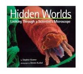 Hidden Worlds Looking Through a Scientist's Microscope cover art