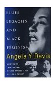 Blues Legacies and Black Feminism Gertrude "Ma" Rainey, Bessie Smith and Billie Holiday  9780679450054 Front Cover