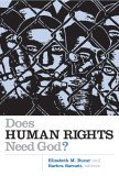 Does Human Rights Need God?  9780802829054 Front Cover