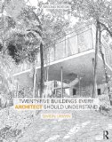 Twenty-Five Buildings Every Architect Should Understand A Revised and Expanded Edition of Twenty Buildings Every Architect Should Understand cover art