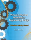 Virtual and Physical Modeling for Engineering Design 2009 9781435439054 Front Cover