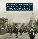 Historic Photos of Washington D. C. Monuments 2009 9781596525054 Front Cover