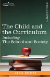 Child and the Curriculum Including, the School and Society  cover art